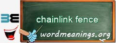 WordMeaning blackboard for chainlink fence